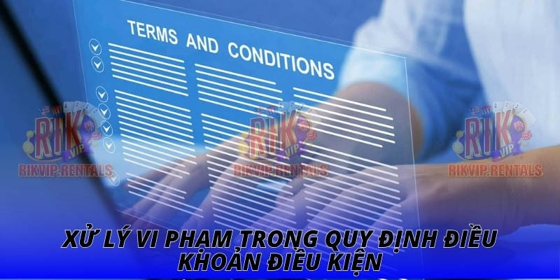 Xử lý vi phạm trong quy định điều khoản điều kiện